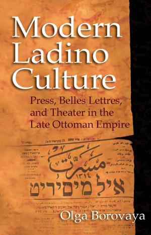 Cover of the book Modern Ladino Culture by Samieh Hezari