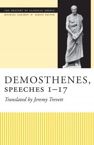 Cover of the book Demosthenes, Speeches 1–17 by Joseph Blotner