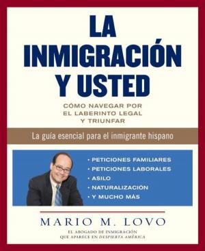 Cover of the book La inmigracion y usted by Kevin Canty