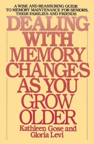bigCover of the book Dealing with Memory Changes As You Grow Older by 