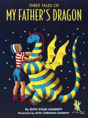 Cover of the book Three Tales of My Father's Dragon by Mike Bender, Doug Chernack