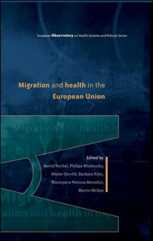 Cover of the book Migration And Health In The European Union by Herbert Schildt, Maurice Naftalin, Hendrik Ebbers, J. F. DiMarzio