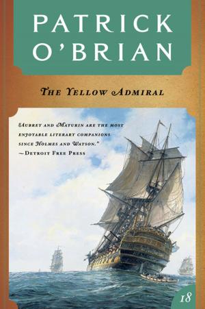 Cover of the book The Yellow Admiral (Vol. Book 18) (Aubrey/Maturin Novels) by Erik H. Erikson, Joan M. Erikson, Helen Q. Kivnick
