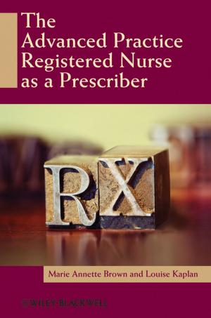 Cover of the book The Advanced Practice Registered Nurse as a Prescriber by Shamash Alidina