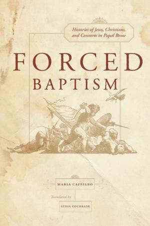 Cover of the book Forced Baptisms by Alex M. Nading