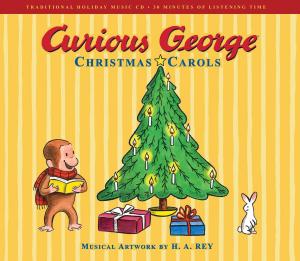 Cover of the book Curious George Christmas Carols by Jonathan Scott, Drew Scott