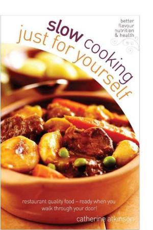 Cover of the book Slow Cooking Just for Yourself by Sonia Allison