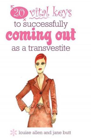 Book cover of 20 vital keys to successfully coming out as a transvestite