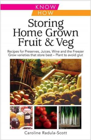 Book cover of Storing Home Grown Fruit & Veg: Know How