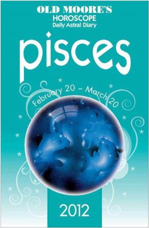 Cover of Old Moore's Horoscope 2012 Pisces