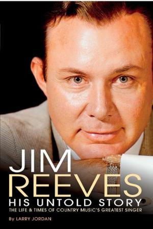 Cover of the book Jim Reeves: His Untold Story by Professor Ivan J. Thomas