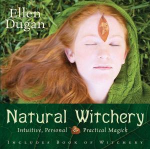 Book cover of Natural Witchery: Intuitive, Personal & Practical Magick