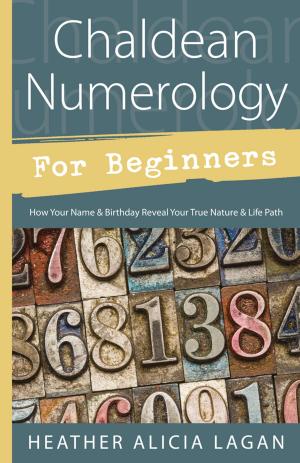Cover of the book Chaldean Numerology for Beginners: How Your Name and Birthday Reveal Your True Nature & Life Path by Gigi Pandian