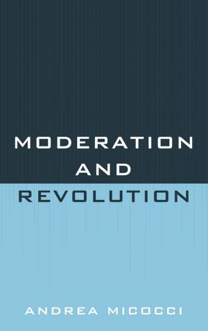 Cover of the book Moderation and Revolution by Melinda Kovács