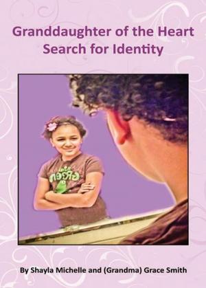 Cover of the book Granddaughter of the Heart: Search for Identity by Victor Ahwireng