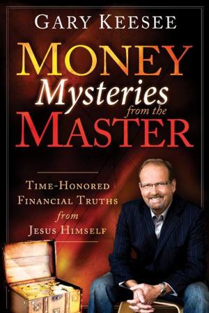 Cover of the book Money Mysteries from the Master: Time-Honored Financial Truths from Jesus Himself by Jackie Kendall, Debby Jones