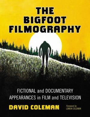 Cover of the book The Bigfoot Filmography by Ezio Tarantino