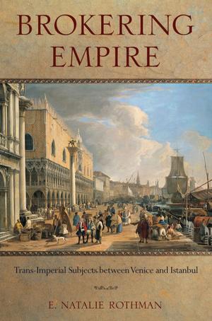 Cover of the book Brokering Empire by Neslihan Şenocak