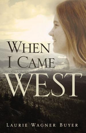 Cover of the book When I Came West by George Harwood Phillips