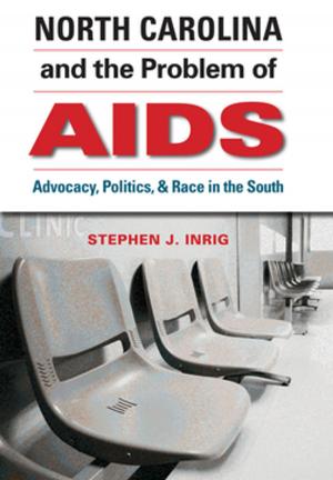 Cover of the book North Carolina and the Problem of AIDS by James Oldham