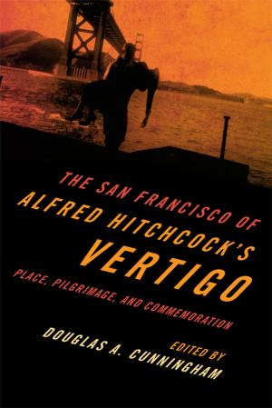 Cover of the book The San Francisco of Alfred Hitchcock's Vertigo by Donald L. Deardorff II