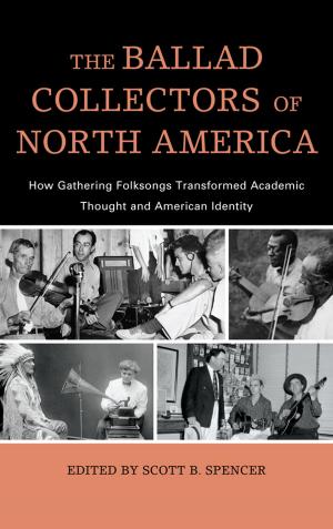 Cover of the book The Ballad Collectors of North America by Frank Schalow, Alfred Denker