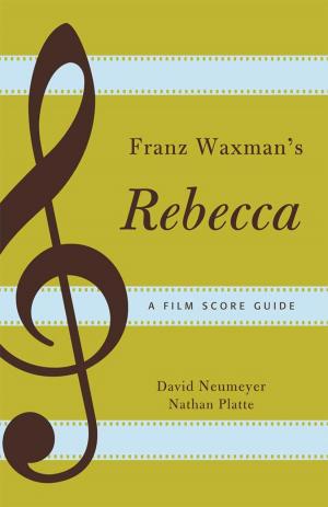 Cover of the book Franz Waxman's Rebecca by James Blasingame Jr., Kathleen Deakin, Laura A. Walsh
