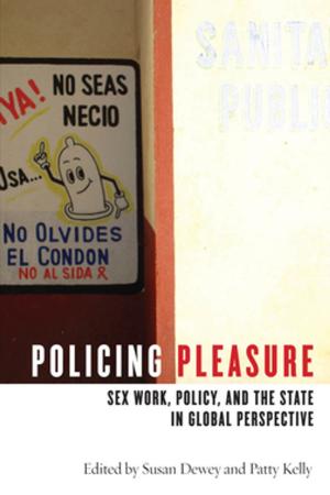 Cover of the book Policing Pleasure by José Ramón Sánchez