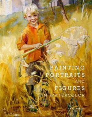 Cover of the book Painting Portraits and Figures in Watercolor by Gabriele Vergani