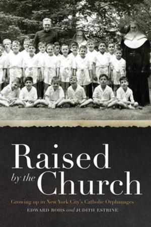 Cover of the book Raised by the Church by Daniel M. Stout