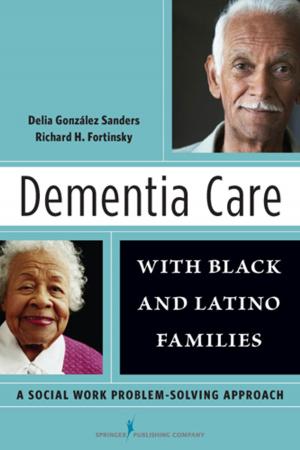 Cover of the book Dementia Care with Black and Latino Families by Susan Gins, MA, MS, CN, Lisa A. Price, ND