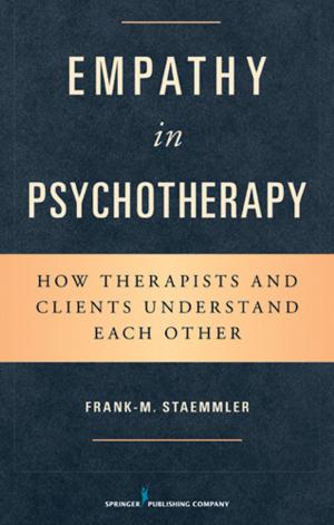 Cover of the book Empathy in Psychotherapy by Carol E. Jordan, MS, Michael T. Nietzel, PhD, Robert Walker, MSW, LCSW, TK Logan, PhD