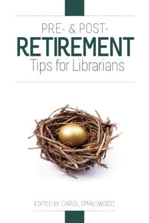 Cover of the book Pre- and Post-Retirement Tips for Librarians by Peggy Johnson