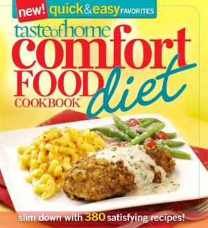 Cover of the book Taste of Home: Comfort Food Diet Cookbook: New Quick & Easy Favorites by Editors at Reader's Digest