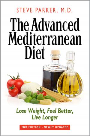 Book cover of The Advanced Mediterranean Diet: Lose Weight, Feel Better, Live Longer (2nd Edition)