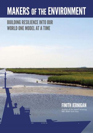 Cover of the book Makers of the Environment: Building Resilience Into Our World, One Model at a Time. by Sue Chamblin Frederick