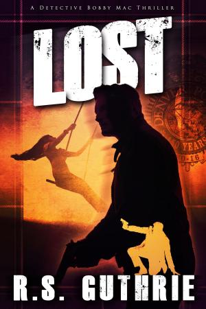 Cover of the book L O S T: A Detective Bobby Mac Thriller (Volume Two) by Ken Beers
