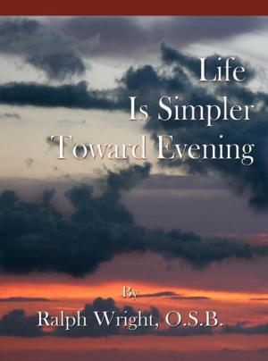 Book cover of Life Is Simpler Toward Evening