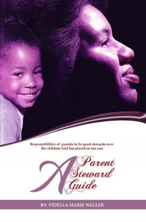 Cover of the book A Parent, A Steward, A Guide by Jamie Koufman M.D., F.A.C.S., Julie L. Wei M.D., Karen B Zur M.D.
