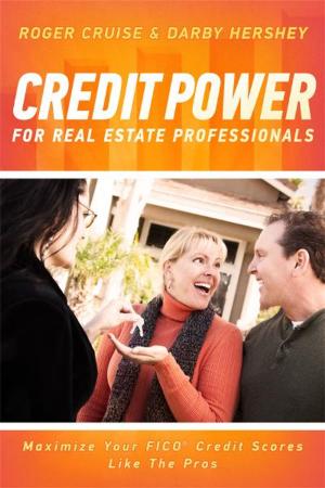 Cover of the book Credit Power for Real Estate Professionals by Payne Harrison
