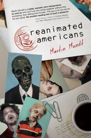 Cover of the book Reanimated Americans: A Zombie Novel by Tess Mallory
