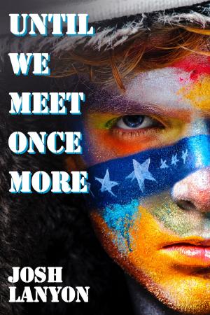 Cover of the book Until We Meet Once More by Josh Lanyon