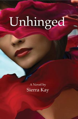 Cover of Unhinged by Sierra Kay, The Vega Group