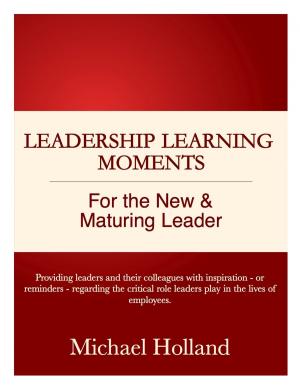 Book cover of Leadership Learning Moments for the New & Maturing Leader
