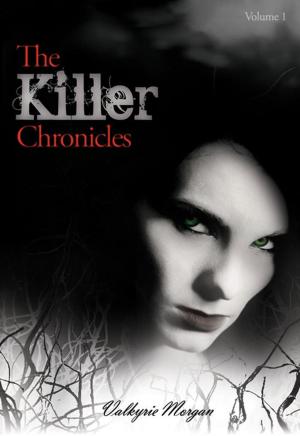 Cover of the book The Killer Chronicles by Eryk Pruitt