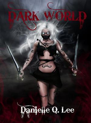 Cover of the book Dark World (Book I in the Dark World Trilogy) by Amanda Schmidt