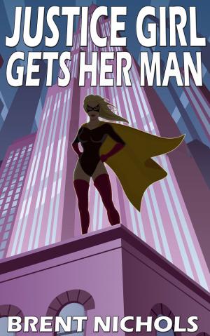 Book cover of Justice Girl Gets Her Man