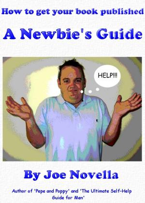 Book cover of How to get your book published: A newbie's guide