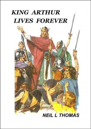 Book cover of King Arthur Lives Forever