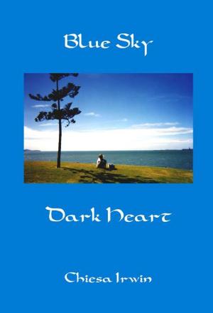 Cover of the book Blue Sky Dark Heart by Joan Zawatzky